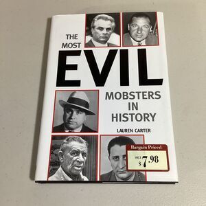 The Most Evil Mobsters in History - Hardcover By Lauren Carter